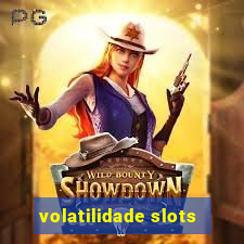 volatilidade slots